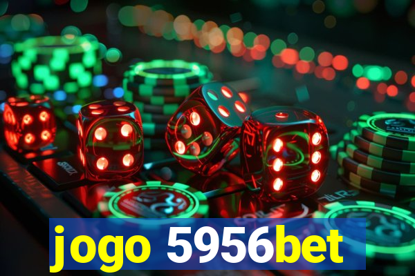 jogo 5956bet